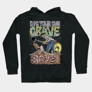 Dig Your Own Grave & Save! (Color) Hoodie